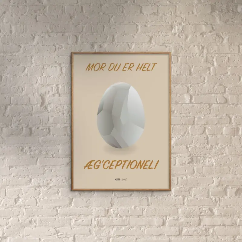 Poster & Frame Citatplakat - Du Er Æg'ceptionel 2